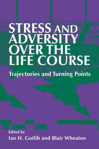 Stress and Adversity over the Life Course Trajectories and Turning Points [Paperback]