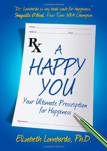 A Happy You Your Ultimate Prescription for Happiness [Paperback]