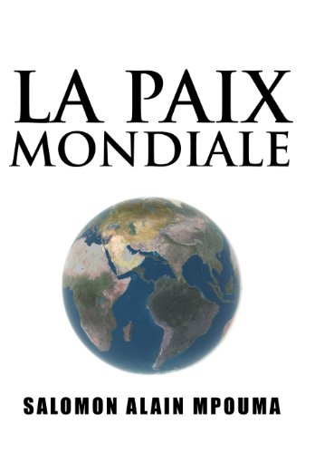 La Paix Mondiale (french Edition) [Hardcover]