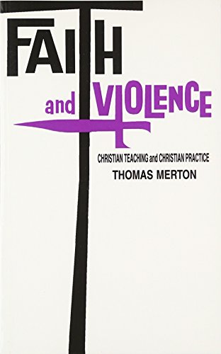 Faith and Violence Christian Teaching and Christian Practice [Paperback]