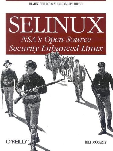 SELinux NSA's Open Source Security Enhanced Linux [Paperback]