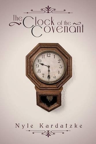 The Clock Of The Covenant [Paperback]