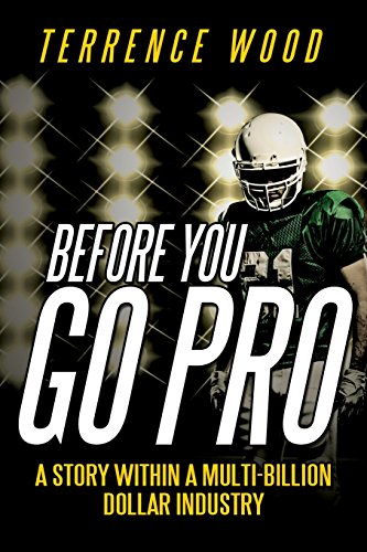 Before You Go Pro A Story Within A Multi-Billion Dollar Industry [Paperback]