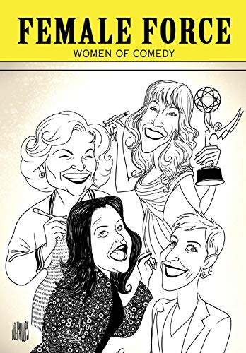 Female Force Women of Comedy A Graphic Novel [Paperback]