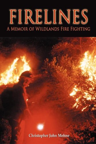 Firelines A Memoir Of Wildlands Fire Fighting [Paperback]