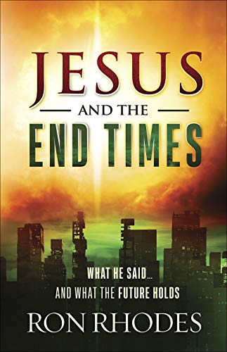 Jesus and the End Times  What He Said... and What the Future Holds [Paperback]