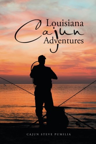 Louisiana Cajun Adventures [Paperback]