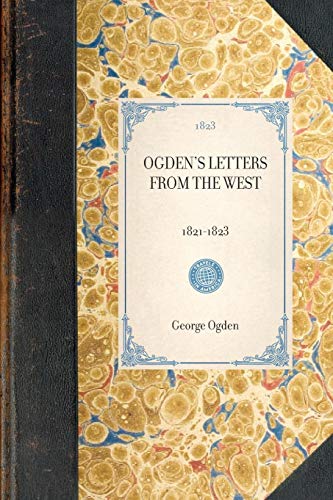 Ogden's Letters from the West 1821-1823 [Paperback]