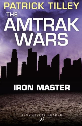 The Amtrak Wars Iron Master The Talisman Prophecies Part 3 [Paperback]