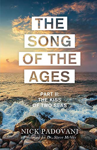 The Song Of The Ages Part Ii The Kiss Of To Seas [Paperback]