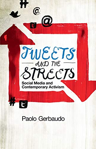 Teets and the Streets Social Media and Contemporary Activism [Paperback]