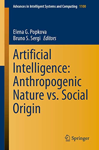 Artificial Intelligence Anthropogenic Nature vs. Social Origin [Paperback]