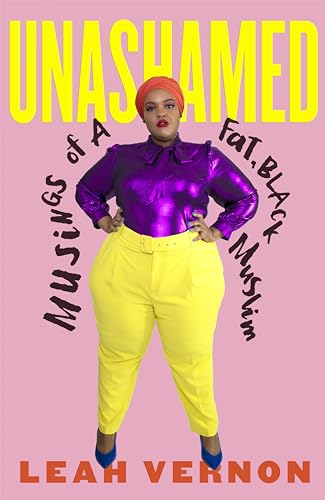 Unashamed: Musings of a Fat, Black Muslim [Paperback]