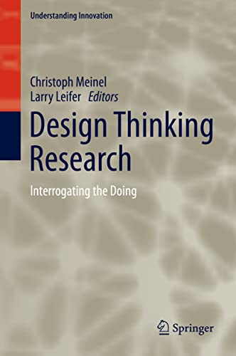 Design Thinking Research: Interrogating the Doing [Hardcover]