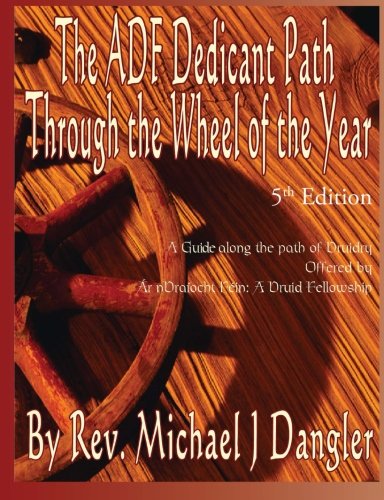 The Adf Dedicant Path Through The Wheel Of The Year [Paperback]