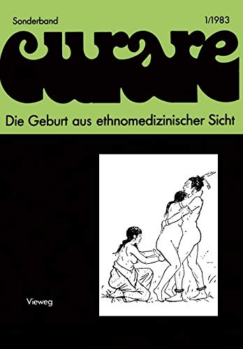 Die Geburt aus ethnomedizinischer Sicht Beitrge und Nachtrge zur IV. Internat [Paperback]