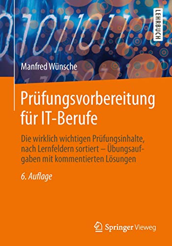 Prfungsvorbereitung fr IT-Berufe: Die wirklich wichtigen Prfungsinhalte, nach [Paperback]