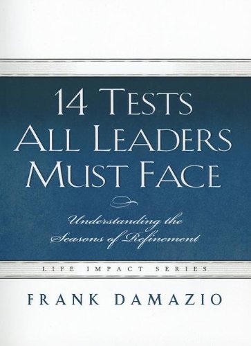 14 Tests All Leaders Must Face: Understanding