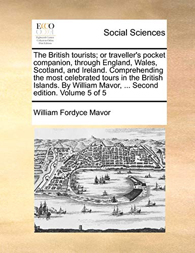 British Tourists or Traveller's Pocket Companion, Through England, Wales, Scotl [Paperback]