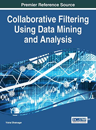 Collaborative Filtering Using Data Mining And Analysis (advances In Data Mining  [Hardcover]