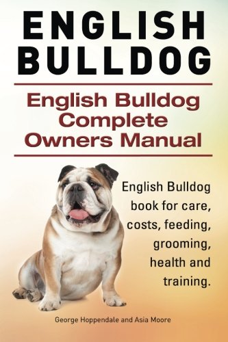 English Bulldog. English Bulldog Complete Oners Manual. English Bulldog Book Fo [Paperback]