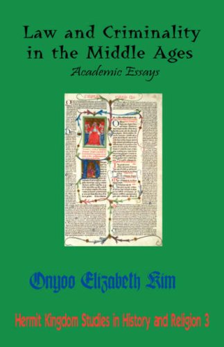 Law And Criminality In The Middle Ages Academic Essays (hermit Kingdom Studies  [Paperback]