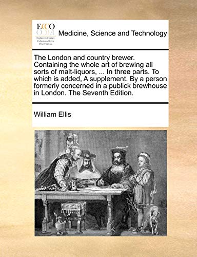 London and Country Breer Containing the Whole Art of Breing All Sorts of Malt- [Paperback]