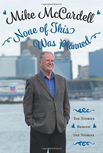 None of This Was Planned: The Stories Behind the Stories [Hardcover]