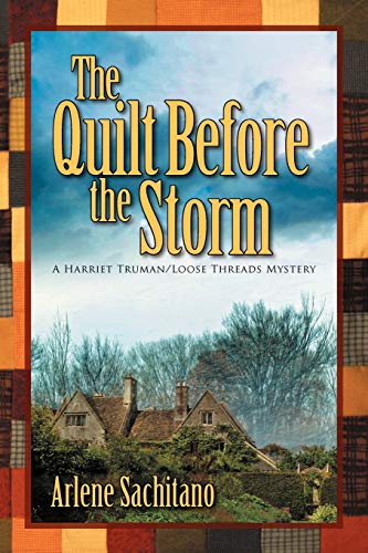 The Quilt Before The Storm A Harriet Truman/loose Threads Mystery (harriet Trum [Paperback]