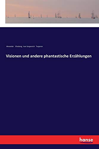 Visionen Und Andere Phantastische Erzahlungen