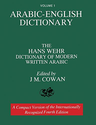 Volume 1  Arabic-English Dictionary the Hans Wehr Dictionary of Modern Written [Paperback]