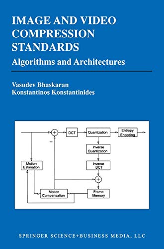 Image and Video Compression Standards: Algorithms and Architectures [Paperback]