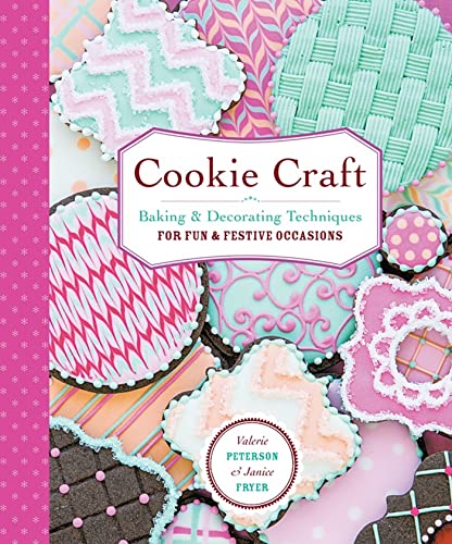 Cookie Craft: From Baking to Luster Dust, Designs and Techniques for Creative Co [Paperback]