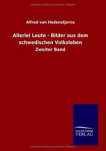 Allerlei Leute - Bilder Aus Dem Schedischen Volksleben (german Edition) [Hardcover]