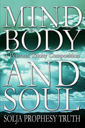 Mind Body and Soul  A Personal Trinity Composition [Paperback]