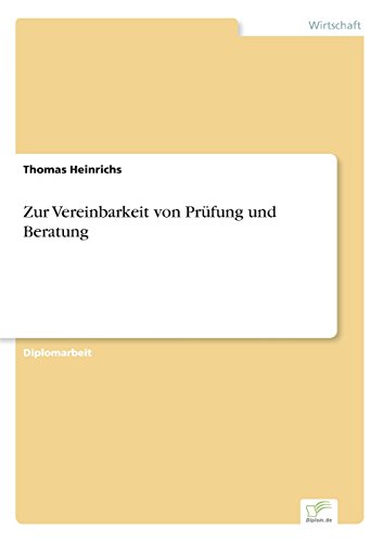 Zur Vereinbarkeit Von Prfung und Beratung [Paperback]