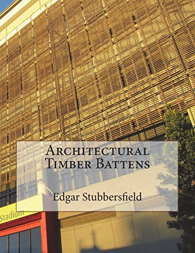 Architectural Timber Battens (timber Design Files) (volume 7) [Paperback]