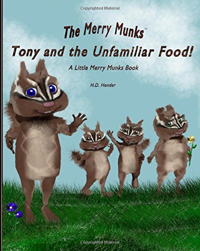 The Merry Munks Tony And The Unfamiliar Food A Little Merry Munks Book [Hardcover]