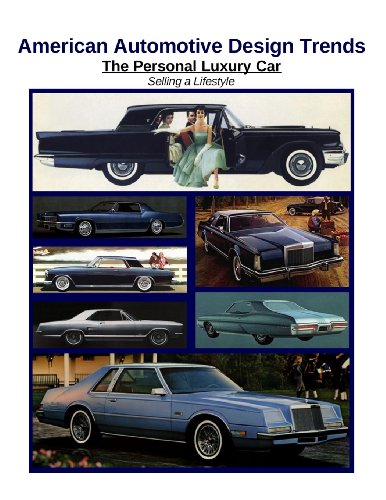 American Automotive Design Trends / the Personal Luxury Car [Paperback]