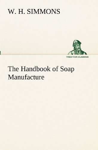 The Handbook Of Soap Manufacture (tredition Classics) [Paperback]