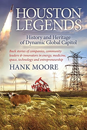 Houston Legends History and Heritage of Dynamic Global Capitol [Paperback]