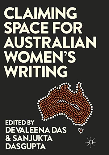 Claiming Space for Australian Womens Writing [Paperback]