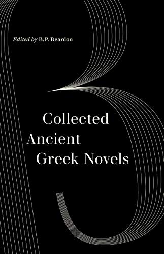 Collected Ancient Greek Novels [Paperback]