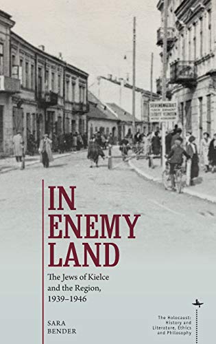 In Enemy Land The Jes of Kielce and the Region, 1939-1946 [Hardcover]