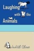 Laughing ith the Animals [Unknon]