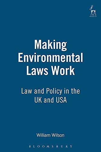 Making Environmental Las Work La and Policy in the UK and USA [Hardcover]