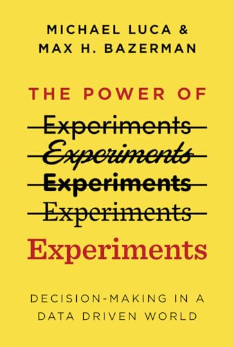 The Power of Experiments: Decision Making in a Data-Driven World [Paperback]