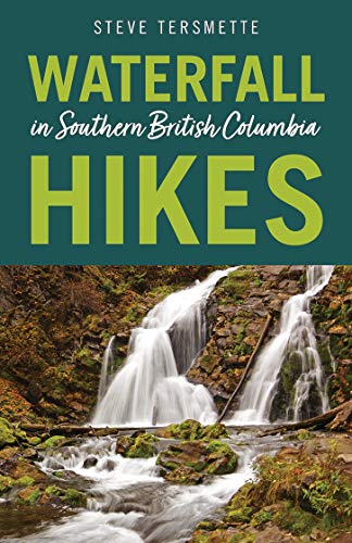 Waterfall Hikes in Southern British Columbia [Paperback]