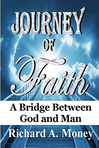 Journey Of Faith A Bridge Beteen God And Man [Paperback]