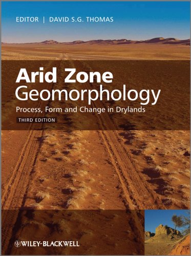 Arid Zone Geomorphology: Process, Form and Change in Drylands [Paperback]